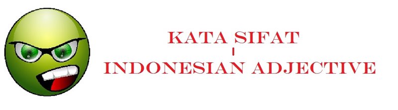 kata sifat the Indonesian Adjective 2