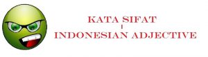 Introduction to Kata Sifat , The Indonesian Adjective